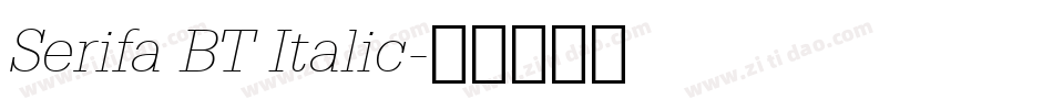 Serifa BT Italic字体转换